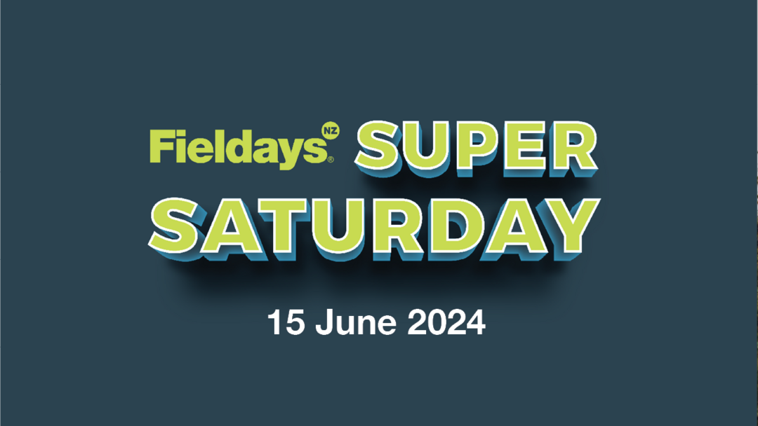 Fieldays Super Saturday